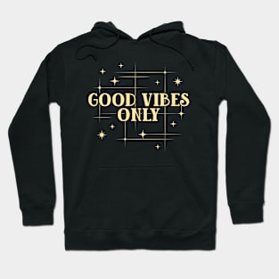 Good Vibes Only Hoodie